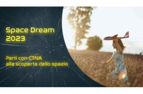 Torna Space Dream, l’iniziativa del CTNA per diffondere la cultura aerospaziale nelle scuole