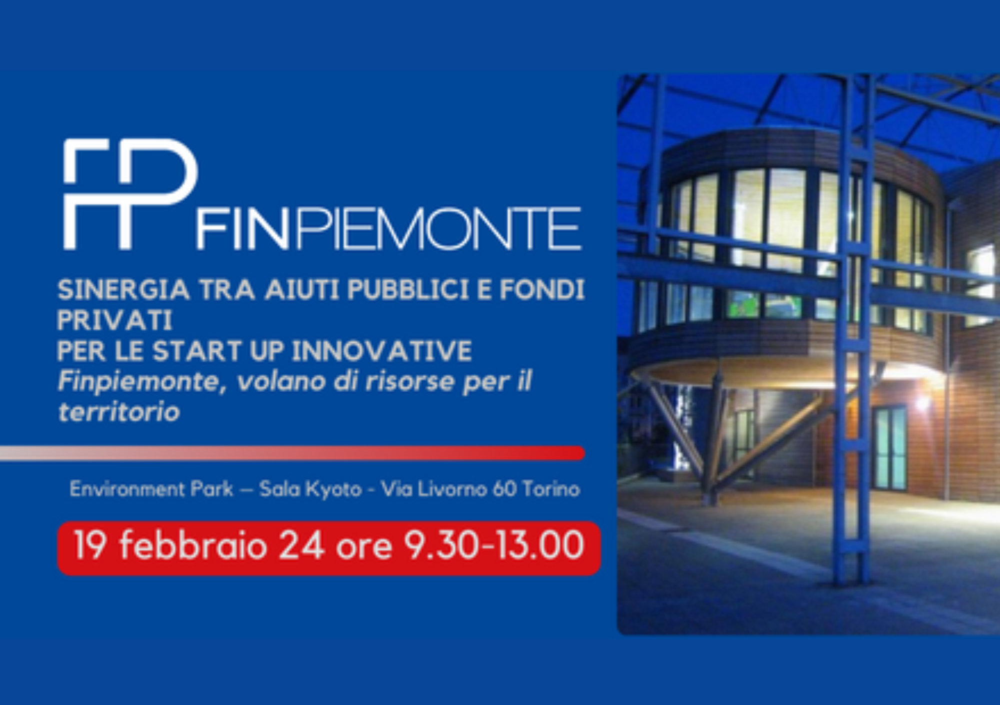 Sinergia tra aiuti pubblici e fondi privati per le start up innovative. Finpiemonte, volano di risorse per il territorio