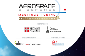 DAL 2 AL 4 DICEMBRE TORNA AEROSPACE & DEFENSE MEETINGS TORINO: IL PIEMONTE PROTAGONISTA DELL’AEROSPAZIO